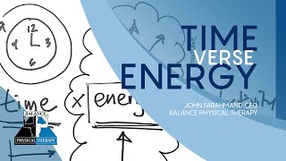 TIME vs ENERGY | Balance Physical Therapy