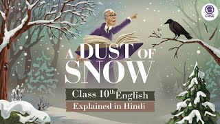 A Dust of Snow class 10th CBSE English | Explained in hindi