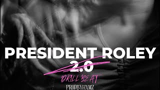 President Roley 2.0 Drill Beat | hxmz