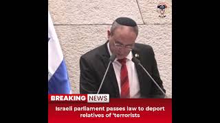 Desitdown News (Israeli parliament passes law to deport relatives of alleged ‘terrorists) #desitdown