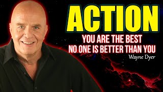 Act Like You Are The Best And No One Is Better Than You - Motivation | Dr. Wayne Dyer