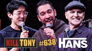 Hans Kim on KILL TONY 638! With Greg Fitzsimmons and Dave Smith!