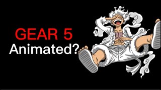 One Piece Gear 5 is Being animated!