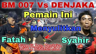 GOBAK SODOR || BM 007 VS DENJAKA || DENDI MENYULITKAN SERANAGAN SYAHIR || Full A.Ke.1@BaihakiStory