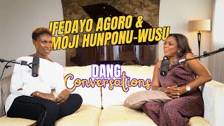 HOW TO RAISE UP $5 BILLION | Ifedayo Agoro & Moji Hunponu-Wusu| DANG Conversation | Dear Ife Podcast