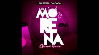 Juanfran Ft. Bandaga - Mi Morena [REMIX-EDIT] (Antonio Colaña)