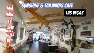 NHÀ HÀNG SUSHINE & TAILWINDS CÓ VIEW SÂN BAY TUYỆT ĐẸP ĐỒ ĂN MỸ NGON RẼ Las Vegas