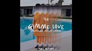 Sia - Gimme Love (Male Version)