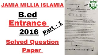 JMI B.ed Entrance Exam 2016 Solved Question Paper JMI B.ed Questions Paper #crackexam #b.ed2016