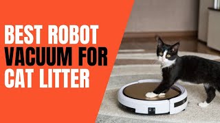 Best 5 Robot Vacuum For Cat Litter To Use In 2022 Reviews