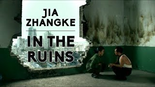 #68. Jia Zhangke: In the Ruins