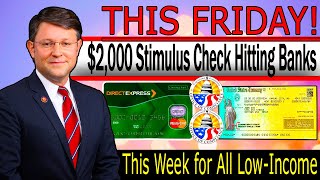 $2,000 Stimulus Check Hitting Banks This Week for All Low-Income Social Security!