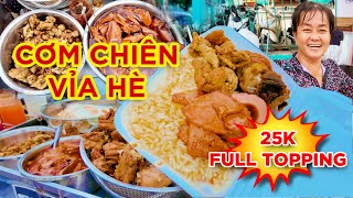 Cơm Chiên Vỉa Hè Má Phụng- chỉ có VNĐ25,000 full toppings | Saigon Street Food