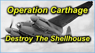 Operation Carthage | Destroy The Shellhouse | Mosquito Raids in Copenhagen