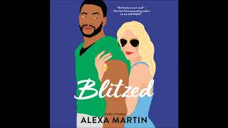 Blitzed, by Alexa Martin Audiobook Excerpt