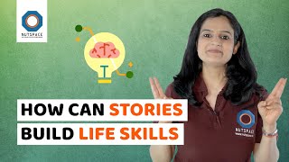 How Can Stories help Build Life Skills? | The Impact of a Storytelling