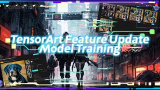 LoRA Training Tutorial｜TensorArt Feature Update✨