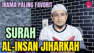 Irama Jiharkah Surah AL-Insan  !! Tilawah Ba'da Subuh