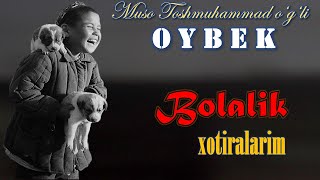 Oybek. "Bolalik xotiralarim". Xotira-qissa. 1-qism