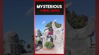 Mysterious Coral castle in Florida 😳😱