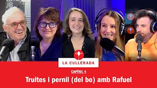 La cullerada | Capítol 4: Truites i pernil (del bo) amb Rafuel