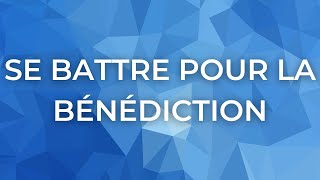 Se battre pour la bénédiction⎜Pasteur Urs Schmid⎜Pfimi Berne