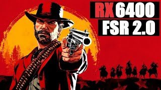 FSR 2.0 / Red Dead Redemption 2 / XFX Radeon RX 6400 SWFT105 / i5 10400F / 16GB Ram / 1080p