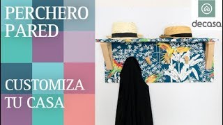 Cómo hacer un perchero | CUSTOMIZA TU CASA T3