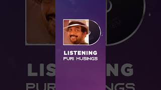 Listening | Puri Musings | #PuriJagannadh | #youtubeshorts #shorts