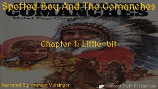 Spotted Boy & The Comanches Chapter 1 Of 17 Dramatized Audiobook