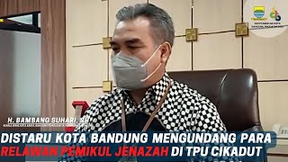 Distaru Kota Bandung mengundang para relawan pemikul jenazah di TPU Cikadut