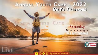 TPM Annual Youth Camp 2022 | Day -3 | Pas M T Thomas | Saturday Eve | The Pentecostal Mission | SN7