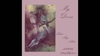 My Doves by Louisa May Alcott Full Audiobook