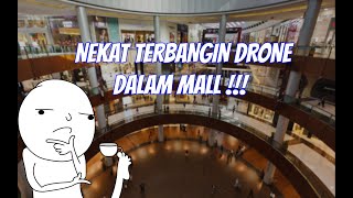 Nekat terbangin drone dalam mall