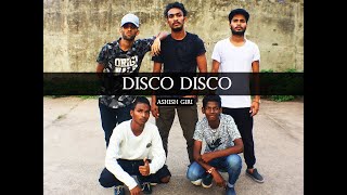 Disco Disco || Ashish Giri Choreography || A Gentleman