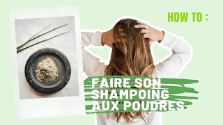 COMMENT FAIRE SON SHAMPOING AUX POUDRES AYURVÉDIQUES ?