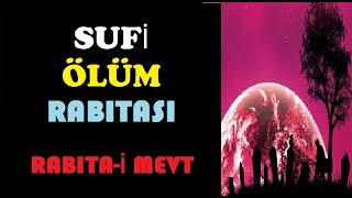 🎧 Rabıta-i Mevt I Sufi Ölüm Rabıtası I Kayıp İlimler