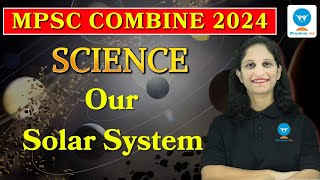 MPSC Combine | Science | विज्ञान | Our Solar System