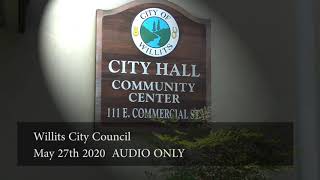 Willits City Council Meeting 5/27/2020. Audio Meeting Only.