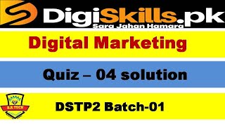 Digital marketing quiz 4 batch 1 solution / Digiskills digital marketing quiz 4 batch 1 dstp2.0