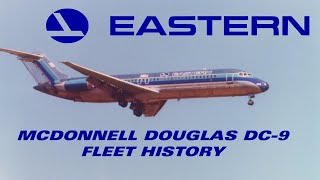 Eastern Airlines McDonnell Douglas DC-9 Fleet History (1966-1991)