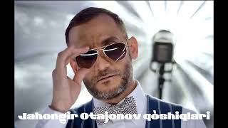 Jahongir otajonov qóshiqlari    Жахонгир Отажонов