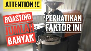 Roasting Kopi Jumlah Banyak Perhatikan Faktor Ini !!!