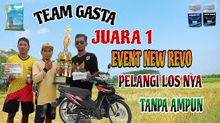 TEAM GASTA JUARA 1 EVENT NEW REVO,PELANGI LOS NYA TANPA AMPUN