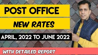 Post Office Schemes New Rates April-June 2022