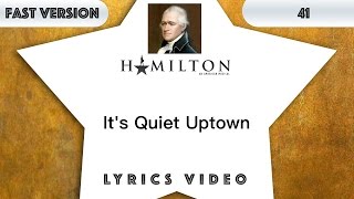 41 episode: Hamilton - It's Quiet Uptown [Music Lyrics] - 3x faster