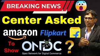 Big Update - Now ONDC Sellers on Amazon and Flipkart India | Centre Asked Amazon & Flipkart to do So