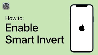 How to Enable Smart Invert on Your iPhone