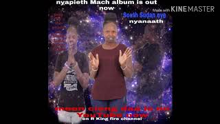 Nyapieth Mach new album 2020 south Sudan nuer music