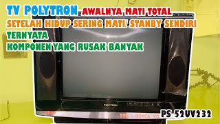 Tv Polytron Awal Datang Mati Total Kemudian Stanby Sendiri